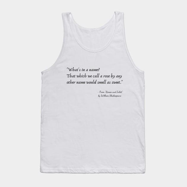 A Quote from "Romeo and Juliet" by William Shakespeare Tank Top by Poemit